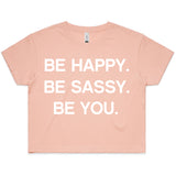LW (Women's) - Be Happy Be Sassy Be You