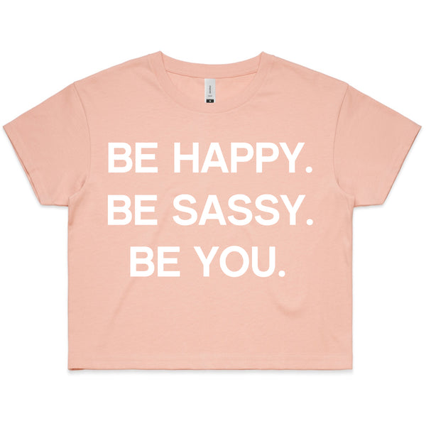 LW (Women's) - Be Happy Be Sassy Be You