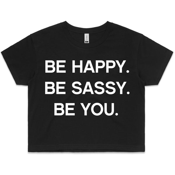 LW (Women's) - Be Happy Be Sassy Be You