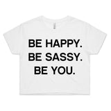 LW (Women's) - Be Happy Be Sassy Be You