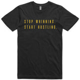 LW (Men's) - Stop Whinning Start Hustling