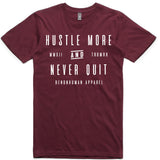 LW (Unisex) - Hustle More and Never Quit