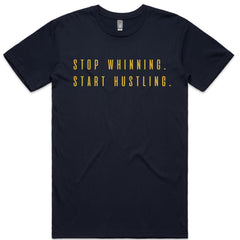 LW (Men's) - Stop Whinning Start Hustling