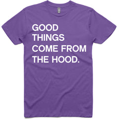 LW (Unisex) - Good Things Come From The Hood