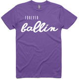 LW (Unisex) - Forever Ballin