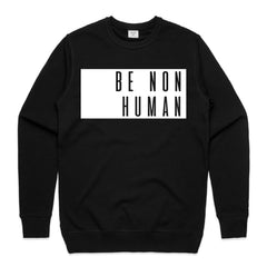 LW (Men's) - Premium Crew Be Non Human