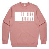 LW (Men's) - Premium Crew Be Non Human